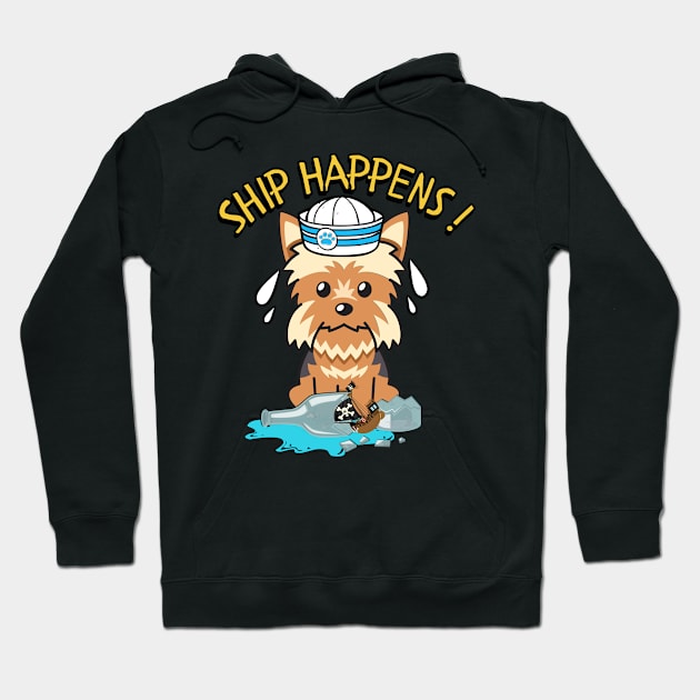 Ship Happens - Yorkshire Terrier Hoodie by Pet Station